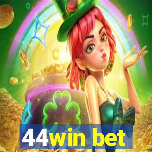 44win bet